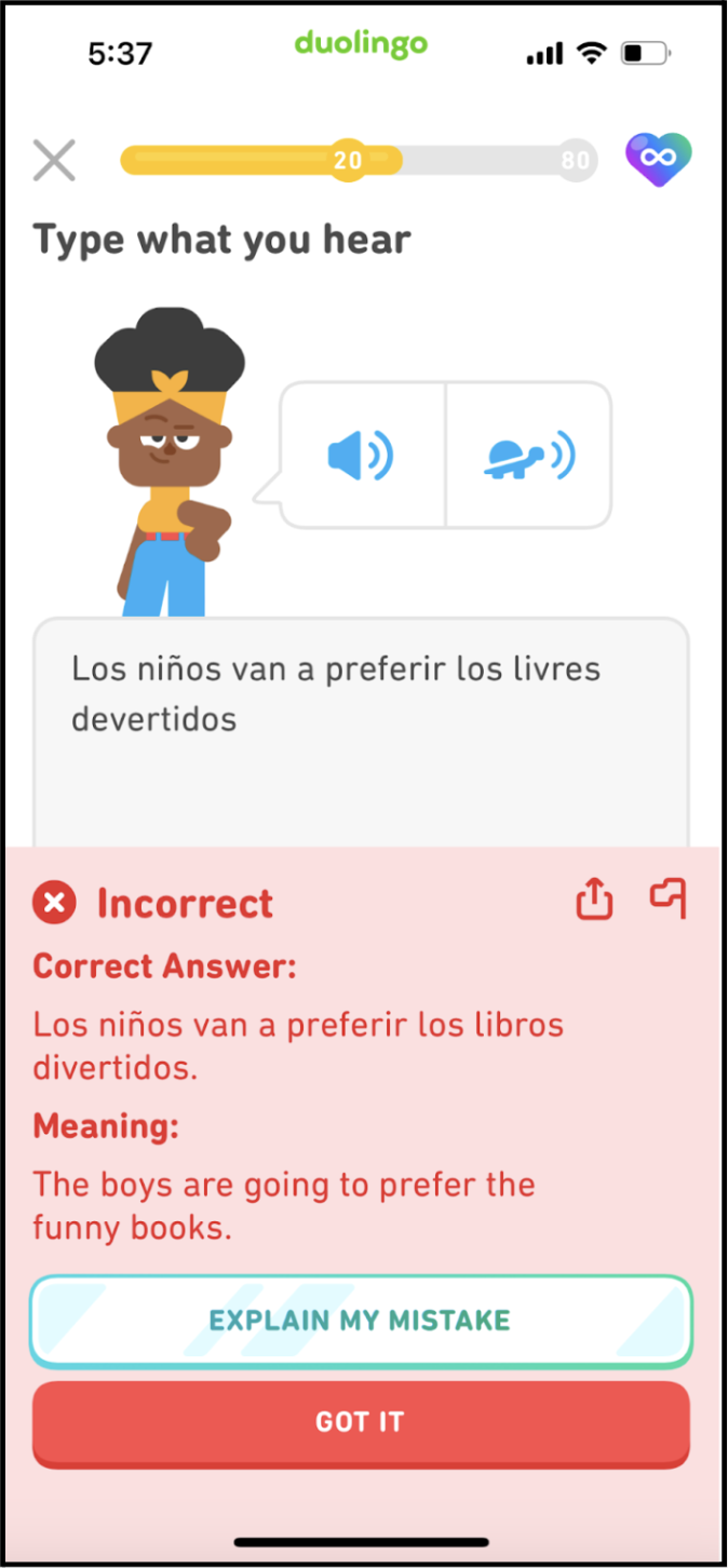 Mobile user interface of a translation game in the Spanish version of Duolingo. An error prompt at the bottom reads, “Incorrect.” The correct answer is shown. User can select “explain my mistake” or “got it”.