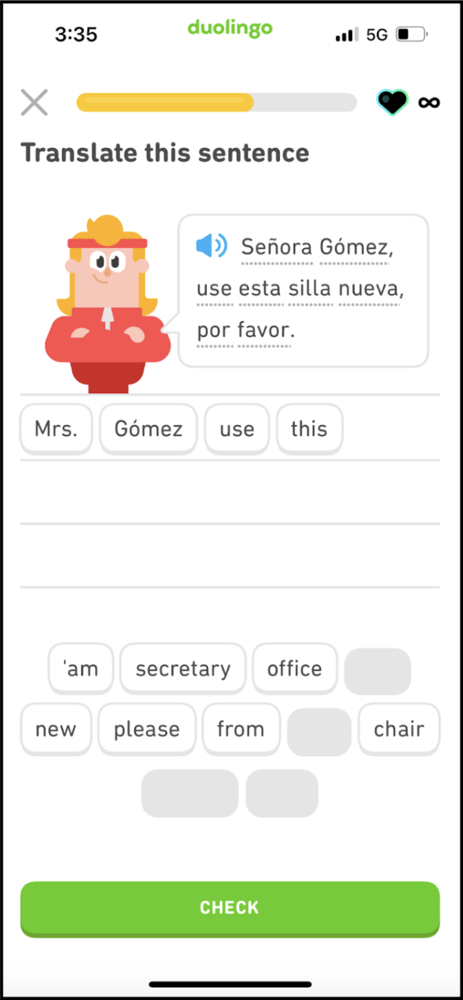 Mobile user interface of a drag-and-drop game in the Spanish version of Duolingo. The prompt reads, “Translate this sentence – Señora Gómez, use esta silla nueva, por favor.” The clickable options include,”Mrs., Gómez, use, this, ‘am, secretary, office, new, please, from, chair.”